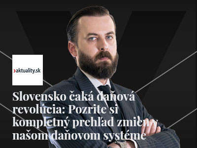 Die Slowakei erwartet eine Steuerrevolution: Sehen Sie sich einen vollständigen Überblick über die Änderungen in unserem Steuersystem an