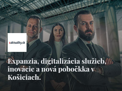 Expansion, Digitalisierung der Dienstleistungen, Innovationen und eine neue Niederlassung in Košice.