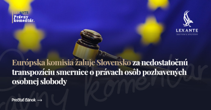 Die Europäische Kommission verklagt die Slowakei wegen unzureichender Umsetzung der Richtlinie über die Rechte von Personen, denen die persönliche Freiheit entzogen ist